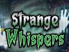 Strange Whispers, Gratis online Spiele, Puzzle Spiele, HTML5 Spiele, Wimmelbilder