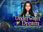 Underwater Dream, Gratis online Spiele, Sonstige Spiele, Wimmelbilder, HTML5 Spiele